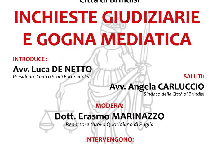 Brindisi- “Inchieste giudiziarie e gogna mediatica”, il Centro Studi Internazionale EUROPAITALIA ne discute Venerdì 2 Dicembre.