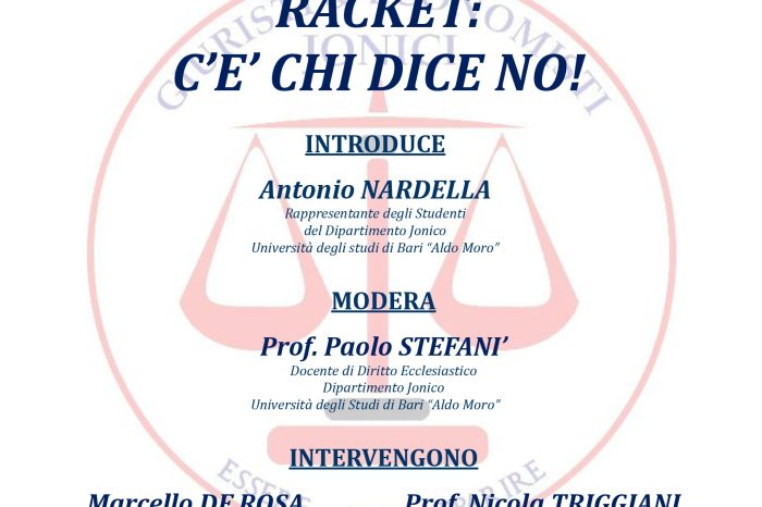 Taranto - “RACKET: C’é chi dice no !” il convegno presso la sede di Giurisprudenza di via Duomo