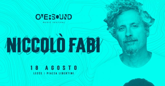 NICCOLO' FABI A LECCE  PER L' OVERSOUND MUSIC FESTIVAL