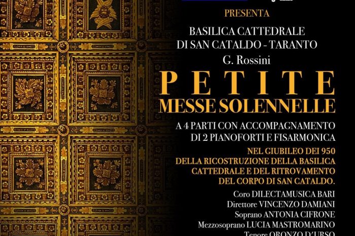 L’Opera di Gioacchino Rossini “Petite Messe Solennelle” a Taranto nella Cattedrale di San Cataldo