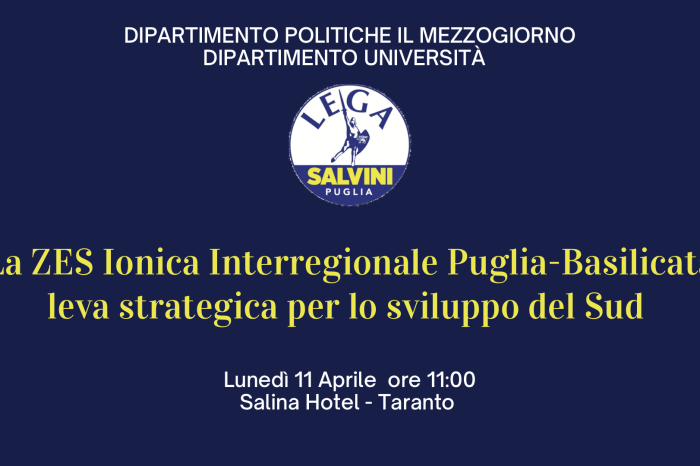 La ZES Ionica Interregionale Puglia-Basilicata: lunedì il convegno della Lega
