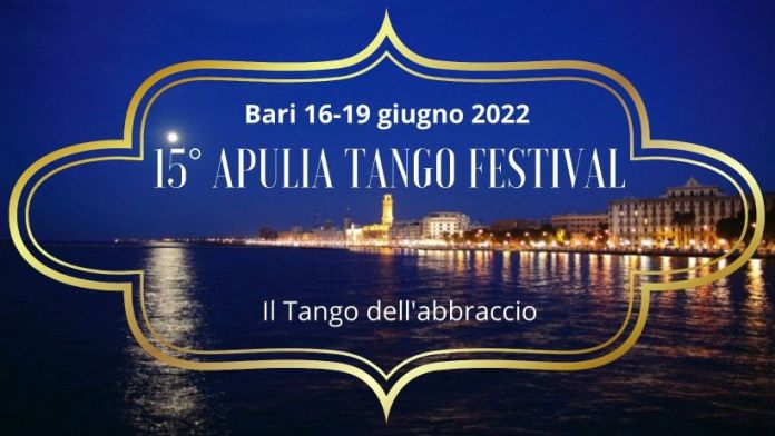 Apulia Tango Festival – XV edizione ( Bari ) – 16-19 giugno