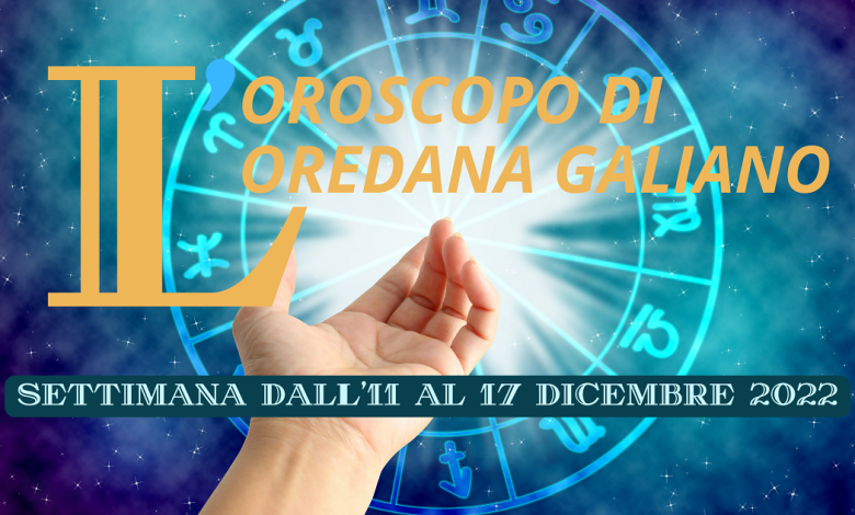 L'oroscopo della settimana di Loredana Galiano