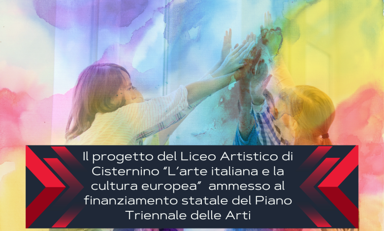 Il progetto del Liceo Artistico di Cisternino “L’arte italiana e la cultura europea” è stato ammesso al finanziamento statale del Piano Triennale delle Arti