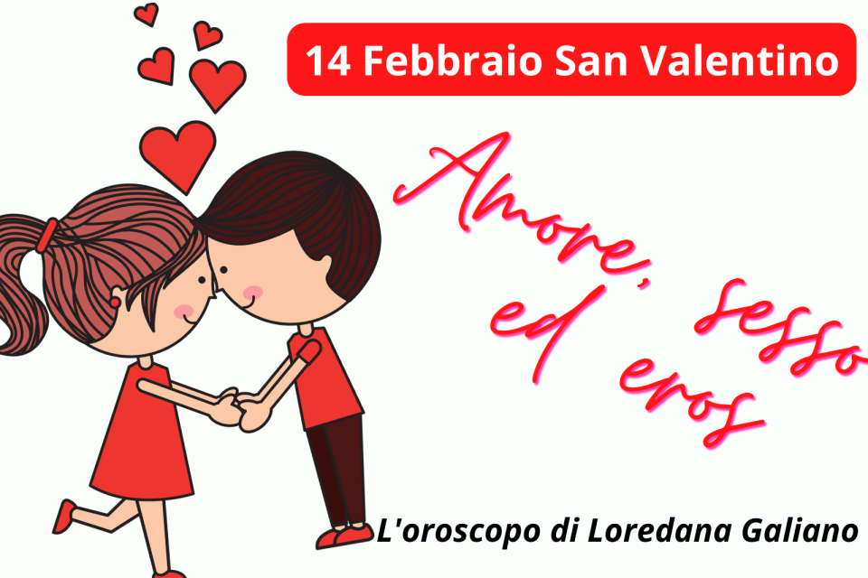 14 febbraio: Amore-sesso-eros. L'oroscopo degli innamorati