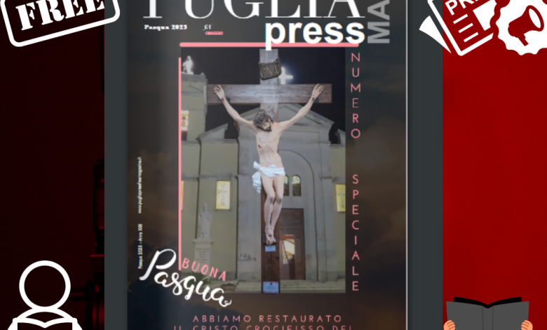 Leggi ora il numero di Pasqua di Puglia Press Mag