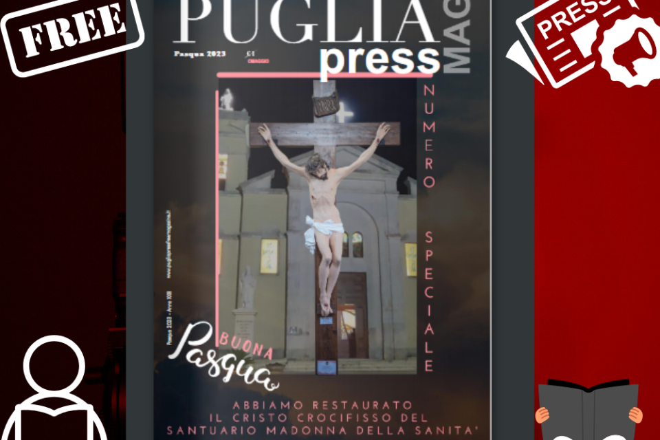 Leggi ora il numero di Pasqua di Puglia Press Mag