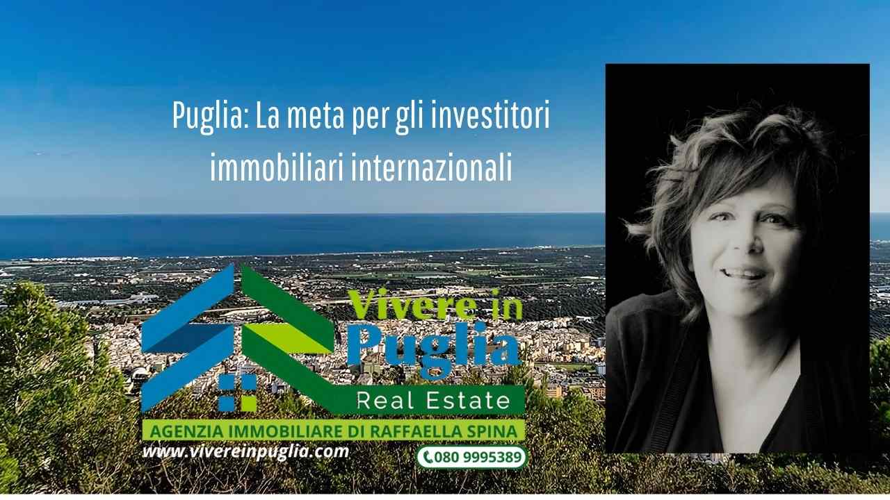 Puglia: La meta per gli investitori immobiliari internazionali ...