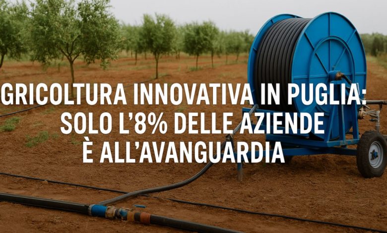 agricoltura innovativa in Puglia con tecnologie sostenibili